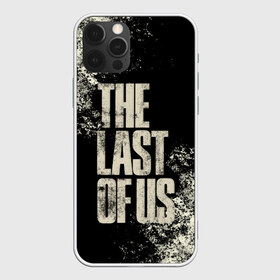 Чехол для iPhone 12 Pro Max с принтом THE LAST OF US в Тюмени, Силикон |  | game | horror | survival horror | the last | the last of us | the last of us remastered | игра | компьютерная игра | экшн