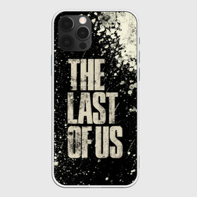 Чехол для iPhone 12 Pro с принтом THE LAST OF US в Тюмени, силикон | область печати: задняя сторона чехла, без боковых панелей | game | horror | survival horror | the last | the last of us | the last of us remastered | игра | компьютерная игра | экшн