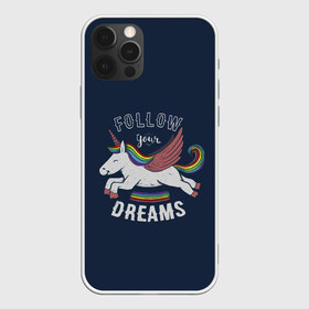 Чехол для iPhone 12 Pro Max с принтом Unicorn Follow your Dreams в Тюмени, Силикон |  | Тематика изображения на принте: care | dream | fantasy | horn | horse | magic | night | rainbow | star | stars | unicorn | единорог | звезда | звезды | инрог | конь | лошадь | магия | мечта | ночь | радуга | рог | фантастика | фентези