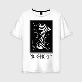 Женская футболка хлопок Oversize с принтом Rick and Morty black and white в Тюмени, 100% хлопок | свободный крой, круглый ворот, спущенный рукав, длина до линии бедер
 | black and white | cn_1952863_019061 | dsgnosadchaya | rick  morty | vdosadir | джастин ройланд | дэн хармон | миссикс | плюмбус | рик и морти | чёрно белый