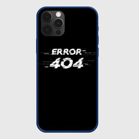 Чехол для iPhone 12 Pro с принтом Error 404 в Тюмени, силикон | область печати: задняя сторона чехла, без боковых панелей | Тематика изображения на принте: 404 | error | error 404 | glitch | soul not found | windows | глитч | глич | код | компьютер | компьютеры | надпись | ошибка | ошибка 404 | прикольная | прикольные | сбой