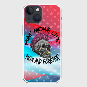 Чехол для iPhone 13 mini с принтом Punks Means Life Now в Тюмени,  |  | punk | punks | punks means life | punks not dead | ирокез | металл | металлист | музыкант | нефор | неформал | неформалы | панк | панки | тяжелая музыка