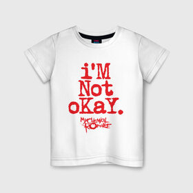 Детская футболка хлопок с принтом IM NOT OKAY. в Тюмени, 100% хлопок | круглый вырез горловины, полуприлегающий силуэт, длина до линии бедер | black parade | killjoy | mcr | my chemical romance | килджой