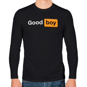 Мужской лонгслив хлопок с принтом Good Boy в Тюмени, 100% хлопок |  | good boy | hub | надписи | надпись | прикольные | хороший мальчик