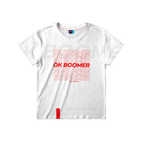 Детская футболка 3D с принтом Ok boomer 3D в Тюмени, 100% гипоаллергенный полиэфир | прямой крой, круглый вырез горловины, длина до линии бедер, чуть спущенное плечо, ткань немного тянется | boomer | casual | ok | ok boomer | бумер | зумеры | ок | ок бумер | хорошо