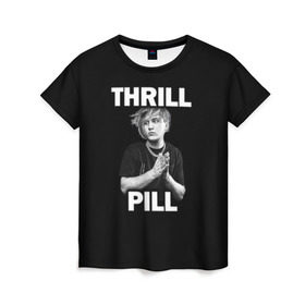 Женская футболка 3D с принтом Thrill pill в Тюмени, 100% полиэфир ( синтетическое хлопкоподобное полотно) | прямой крой, круглый вырез горловины, длина до линии бедер | pill | thrill | thrill pill | пилл | тимур самедов | трилл | трилл пилл