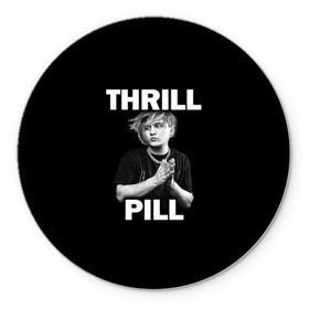 Коврик для мышки круглый с принтом Thrill pill в Тюмени, резина и полиэстер | круглая форма, изображение наносится на всю лицевую часть | pill | thrill | thrill pill | пилл | тимур самедов | трилл | трилл пилл