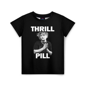 Детская футболка 3D с принтом Thrill pill в Тюмени, 100% гипоаллергенный полиэфир | прямой крой, круглый вырез горловины, длина до линии бедер, чуть спущенное плечо, ткань немного тянется | pill | thrill | thrill pill | пилл | тимур самедов | трилл | трилл пилл