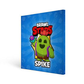 Холст квадратный с принтом BRAWL STARS SPIKE в Тюмени, 100% ПВХ |  | brawl stars | brawl stars spike | brawler | spike | бравл старз | бравлер | спайк