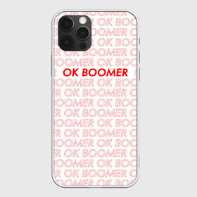 Чехол для iPhone 12 Pro Max с принтом OK BOOMER в Тюмени, Силикон |  | Тематика изображения на принте: ok boomer | зумеры | мемы | миллениалы | окей бумер