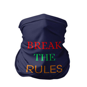 Бандана-труба 3D с принтом Break the rules в Тюмени, 100% полиэстер, ткань с особыми свойствами — Activecool | плотность 150‒180 г/м2; хорошо тянется, но сохраняет форму | Тематика изображения на принте: break the rules | будь собой | жиза | жизнь | нарушая правила | неформалы.