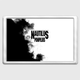 Магнит 45*70 с принтом Nautilus Pompilius в Тюмени, Пластик | Размер: 78*52 мм; Размер печати: 70*45 | nautilus pompilius | ассоциация | внуки энгельса | вячеслав бутусов | настя | нау | наутилус | наутилус помпилиус | наутилусы | нп | урфин джюс | ю питер