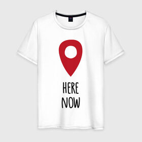 Мужская футболка хлопок с принтом Здесь и сейчас в Тюмени, 100% хлопок | прямой крой, круглый вырез горловины, длина до линии бедер, слегка спущенное плечо. | here | live | now | живи | жизнь