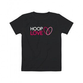 Детская футболка хлопок с принтом Hoop Love logo white в Тюмени, 100% хлопок | круглый вырез горловины, полуприлегающий силуэт, длина до линии бедер | fire show | hoop | hoop dance | hooping | hula hoop | обруч | огненное шоу | танец с обручем | хула хуп | хулахуп