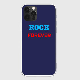 Чехол для iPhone 12 Pro Max с принтом Rock Forever (РОК Навсегда) 1 в Тюмени, Силикон |  | rock | рок | рок вечен | рок навсегда | фанат рока