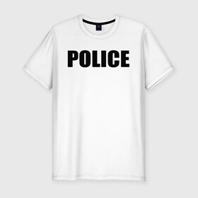 Мужская футболка хлопок Slim с принтом Police в Тюмени, 92% хлопок, 8% лайкра | приталенный силуэт, круглый вырез ворота, длина до линии бедра, короткий рукав | police | мвд | милиция | оперуполномоченный | патруль | правоохранительный орган | россии | рф | силовые структуры