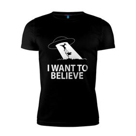 Мужская футболка премиум с принтом I WANT TO BELIEVE. в Тюмени, 92% хлопок, 8% лайкра | приталенный силуэт, круглый вырез ворота, длина до линии бедра, короткий рукав | 