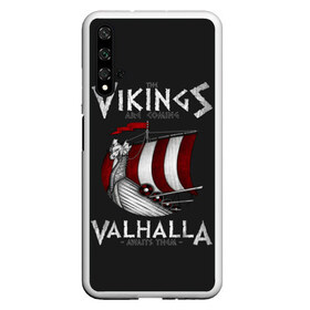 Чехол для Honor 20 с принтом Vikings Valhalla в Тюмени, Силикон | Область печати: задняя сторона чехла, без боковых панелей | Тематика изображения на принте: floki | history | ivar | lagertha | ragnar lothbrok | rollo | the boneless | бескостный | викинги | ивар | история | лагерта | рагнар лодброк | ролло | флоки