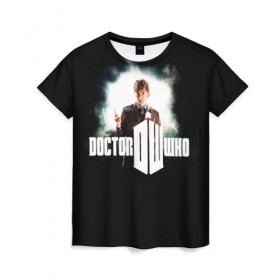 Женская футболка 3D с принтом Doctor Who в Тюмени, 100% полиэфир ( синтетическое хлопкоподобное полотно) | прямой крой, круглый вырез горловины, длина до линии бедер | doctor | who | доктор | доктор кто | кто