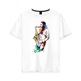 Женская футболка хлопок Oversize с принтом Джаз в Тюмени, 100% хлопок | свободный крой, круглый ворот, спущенный рукав, длина до линии бедер
 | акварель | джаз | краски | музыка | музыкант | рисунок | саксофон | человек