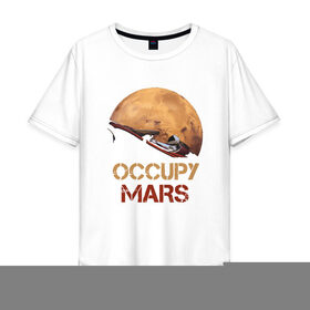 Мужская футболка хлопок Oversize с принтом Захватить Марс в Тюмени, 100% хлопок | свободный крой, круглый ворот, “спинка” длиннее передней части | earth | mars | moon | nasa | red | space | астронавт | гагарин | земля | инопланетянин | комета | космонавт | космос | красный | луна | марс | марсианин | мереорит | наса | нло | планета | пришелец | ракета | солнце