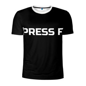 Мужская футболка 3D спортивная с принтом Футболка с надписью PRESS F в Тюмени, 100% полиэстер с улучшенными характеристиками | приталенный силуэт, круглая горловина, широкие плечи, сужается к линии бедра | Тематика изображения на принте: mem meme | press f | мем | мемас | мемы | надписью | чёрный | шрифт