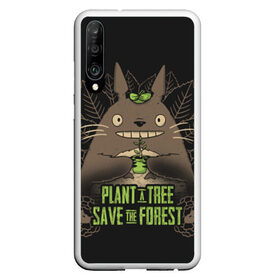 Чехол для Honor P30 с принтом Plant a tree Save the forest в Тюмени, Силикон | Область печати: задняя сторона чехла, без боковых панелей | anime | hayao miyazaki | japanese | meme | miyazaki | piano | studio ghibli | tokyo | totoro | гибли | котобус | мой | сосед | сусуватари | тонари | тоторо | хаяо миядзаки