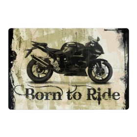 Магнитный плакат 3Х2 с принтом Born to Ride в Тюмени, Полимерный материал с магнитным слоем | 6 деталей размером 9*9 см | Тематика изображения на принте: байк | байкер | байкеру | байкерше | беспечный ездок | ветер | гонки | дорога | езда | ездок | мото | мотобайк | мотогонки | мотокросс | мотор | мотоспорт | мотоцикл | мотоциклист | мотоциклисту