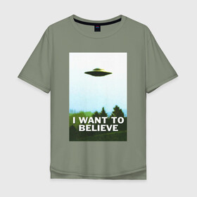 Мужская футболка хлопок Oversize с принтом I WANT TO BELIEVE  в Тюмени, 100% хлопок | свободный крой, круглый ворот, “спинка” длиннее передней части | alien | i want to believe | ufo | инопланетянин | нло | хотелось бы верить | я хочу верить
