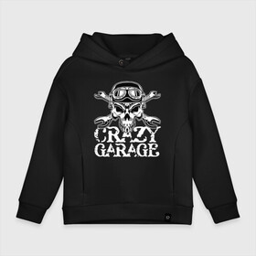 Детское худи Oversize хлопок с принтом Crazy garage в Тюмени, френч-терри — 70% хлопок, 30% полиэстер. Мягкий теплый начес внутри —100% хлопок | боковые карманы, эластичные манжеты и нижняя кромка, капюшон на магнитной кнопке | bones | garage | helmet | orbits | skull | teeth | wrench | гаечный ключ | гараж | глазницы | зубы | череп | шлем