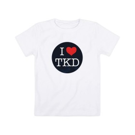 Детская футболка хлопок с принтом TKD в Тюмени, 100% хлопок | круглый вырез горловины, полуприлегающий силуэт, длина до линии бедер | taekwondo | восточные единоборства | единоборства | теквондо | тхэквондо | тэквондо
