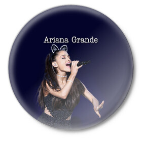 Значок с принтом Ariana Grande (Ариана Гранде) в Тюмени,  металл | круглая форма, металлическая застежка в виде булавки | ariana grande | актриса | американская певица | ариана | ариана гранде | гранде | девушка | музыка | певица | песни | продюсер