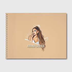 Альбом для рисования с принтом Ariana Grande (Ариана Гранде) в Тюмени, 100% бумага
 | матовая бумага, плотность 200 мг. | ariana grande | актриса | американская певица | ариана | ариана гранде | гранде | девушка | музыка | певица | песни | продюсер