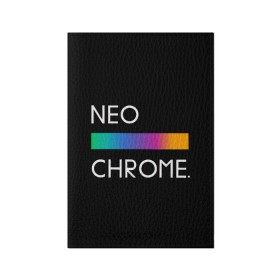 Обложка для паспорта матовая кожа с принтом NEO CHROME в Тюмени, натуральная матовая кожа | размер 19,3 х 13,7 см; прозрачные пластиковые крепления | Тематика изображения на принте: rgb | контрастный | круг | металл | мудрость | мысль | надпись | палитра | радуга | радужный | символ | сфера | текст | фраза | цветной | яркий