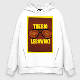 Мужское худи Oversize хлопок с принтом The Big Lebowski в Тюмени, френч-терри — 70% хлопок, 30% полиэстер. Мягкий теплый начес внутри —100% хлопок | боковые карманы, эластичные манжеты и нижняя кромка, капюшон на магнитной кнопке | the big lebowski | большой лебовски | кино | персонаж | чувак