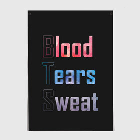 Постер с принтом Blood Tears Sweat в Тюмени, 100% бумага
 | бумага, плотность 150 мг. Матовая, но за счет высокого коэффициента гладкости имеет небольшой блеск и дает на свету блики, но в отличии от глянцевой бумаги не покрыта лаком | bangtan | bighit | boy | fake love | j hope | jimin | jin | jungkook | korea | kpop | live | luv | mic drop | rm | suga | v | with | бтс | кей | поп