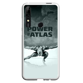 Чехол для Honor P Smart Z с принтом Power of the Atlas в Тюмени, Силикон | Область печати: задняя сторона чехла, без боковых панелей | Тематика изображения на принте: atlas | power | powerlifting | sport | strength | weightlifting | атлант | бодибилдинг | качок | пауэрлифтинг | сила | спорт