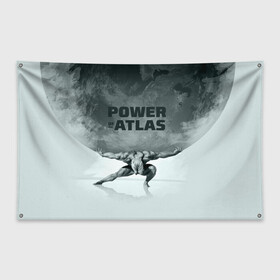 Флаг-баннер с принтом Power of the Atlas в Тюмени, 100% полиэстер | размер 67 х 109 см, плотность ткани — 95 г/м2; по краям флага есть четыре люверса для крепления | atlas | power | powerlifting | sport | strength | weightlifting | атлант | бодибилдинг | качок | пауэрлифтинг | сила | спорт