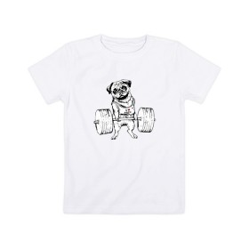 Детская футболка хлопок с принтом Мопс пауэрлифтер в Тюмени, 100% хлопок | круглый вырез горловины, полуприлегающий силуэт, длина до линии бедер | power | powerlifting | sport | strength | weightlifting | бодибилдинг | качок | пауэрлифтинг | сила | спорт
