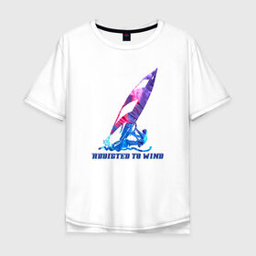 Мужская футболка хлопок Oversize с принтом Виндсерфинг в Тюмени, 100% хлопок | свободный крой, круглый ворот, “спинка” длиннее передней части | windsurf | windsurfing | виндсерфинг | водный спорт | мужской подарок | надпись | подарок | подарок виндсерферу | подарок мужчине | подарок сёрферу | спорт