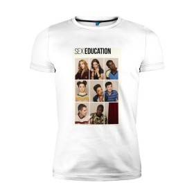 Мужская футболка премиум с принтом Sex Education в Тюмени, 92% хлопок, 8% лайкра | приталенный силуэт, круглый вырез ворота, длина до линии бедра, короткий рукав | Тематика изображения на принте: 