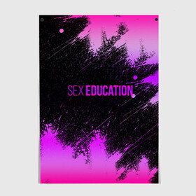 Постер с принтом sex education в Тюмени, 100% бумага
 | бумага, плотность 150 мг. Матовая, но за счет высокого коэффициента гладкости имеет небольшой блеск и дает на свету блики, но в отличии от глянцевой бумаги не покрыта лаком | Тематика изображения на принте: 