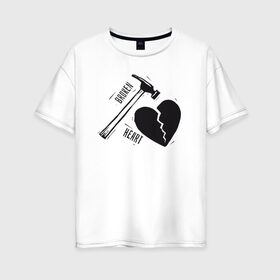 Женская футболка хлопок Oversize с принтом Broken heart в Тюмени, 100% хлопок | свободный крой, круглый ворот, спущенный рукав, длина до линии бедер
 | 14 февраля | антивалентин | день святого  валентина | любовь | подарок