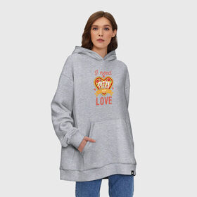 Худи SuperOversize хлопок с принтом i need pizza not love в Тюмени, 70% хлопок, 30% полиэстер, мягкий начес внутри | карман-кенгуру, эластичная резинка на манжетах и по нижней кромке, двухслойный капюшон
 | Тематика изображения на принте: 14 февраля | антивалентин | день святого  валентина | любовь | подарок