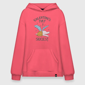 Худи SuperOversize хлопок с принтом Valentines day sucks! в Тюмени, 70% хлопок, 30% полиэстер, мягкий начес внутри | карман-кенгуру, эластичная резинка на манжетах и по нижней кромке, двухслойный капюшон
 | 14 февраля | антивалентин | день святого  валентина | любовь | подарок