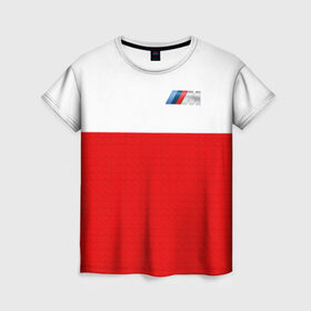 Женская футболка 3D с принтом BMW в Тюмени, 100% полиэфир ( синтетическое хлопкоподобное полотно) | прямой крой, круглый вырез горловины, длина до линии бедер | bmw | bmw performance | m | motorsport | performance | бмв | моторспорт