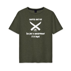 Женская футболка хлопок Oversize с принтом Грибники like be в Тюмени, 100% хлопок | свободный крой, круглый ворот, спущенный рукав, длина до линии бедер
 | грибник | грибы | охота | природа | путешествия | россия | рыбалка | тихая охота | туризм