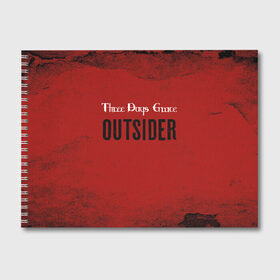 Альбом для рисования с принтом Three days grace Outsider в Тюмени, 100% бумага
 | матовая бумага, плотность 200 мг. | days | grace | outsider | three | аутсайдер