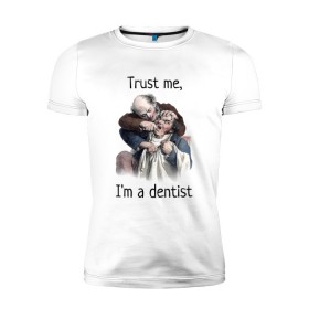 Мужская футболка премиум с принтом Trust me, Im a dentist в Тюмени, 92% хлопок, 8% лайкра | приталенный силуэт, круглый вырез ворота, длина до линии бедра, короткий рукав | Тематика изображения на принте: trust me | бутылка | верь мне | винтаж | дантист | день зубного врача | день стоматолога | зуб | зубная фея | зубной врач | зубному | зубному врачу | кепка | кружка | лечение зу | ортодонту | пародонтологу