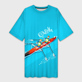 Платье-футболка 3D с принтом Rowers в Тюмени,  |  | rowing | sport | байдарки | гребец | гребцы | лодки | лодочный спорт | спорт | спортсмен | спортсмены